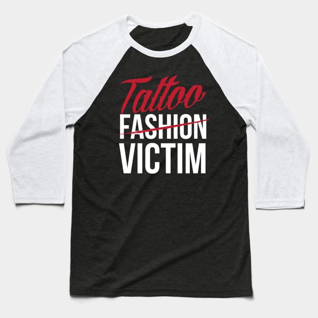 Tattoo fashion victim (white) Baseball T-Shirt by nektarinchen